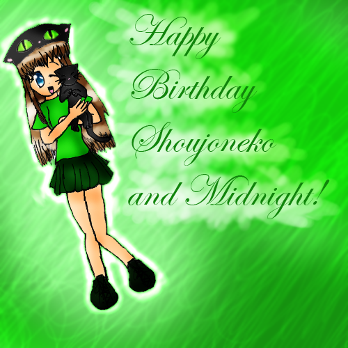 Happy Birthday Shoujoneko and Midnight! by Mew_Rikka
