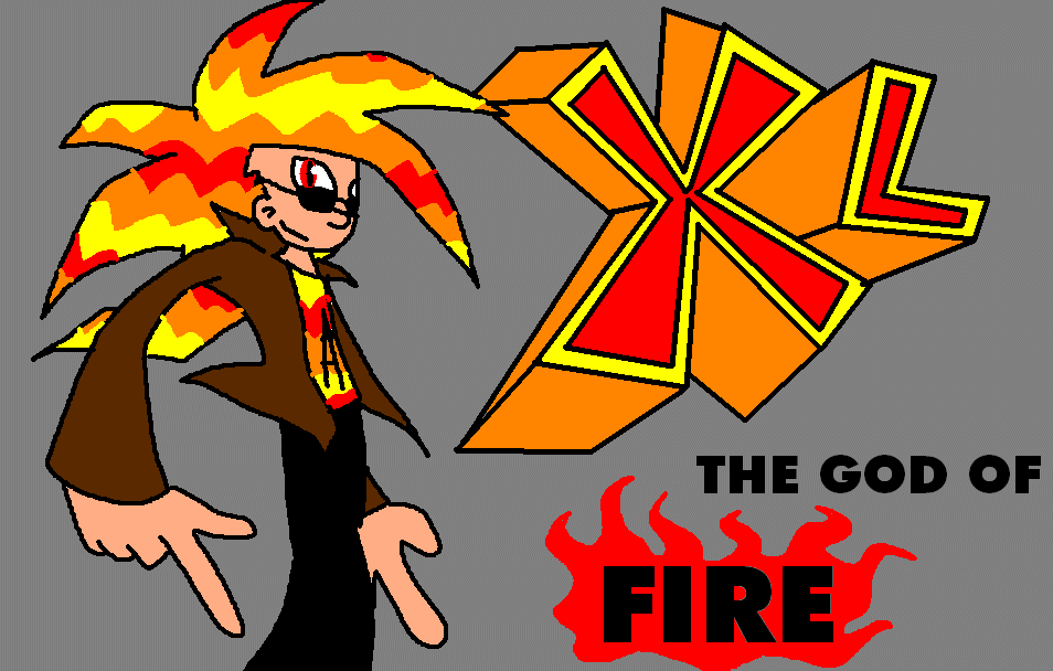 XL: The God of Fire by Mightyboy7