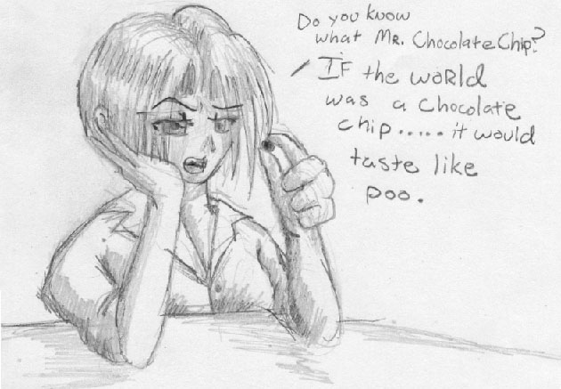If the world was a Chocolate Chip... by MikaRabidKitsune