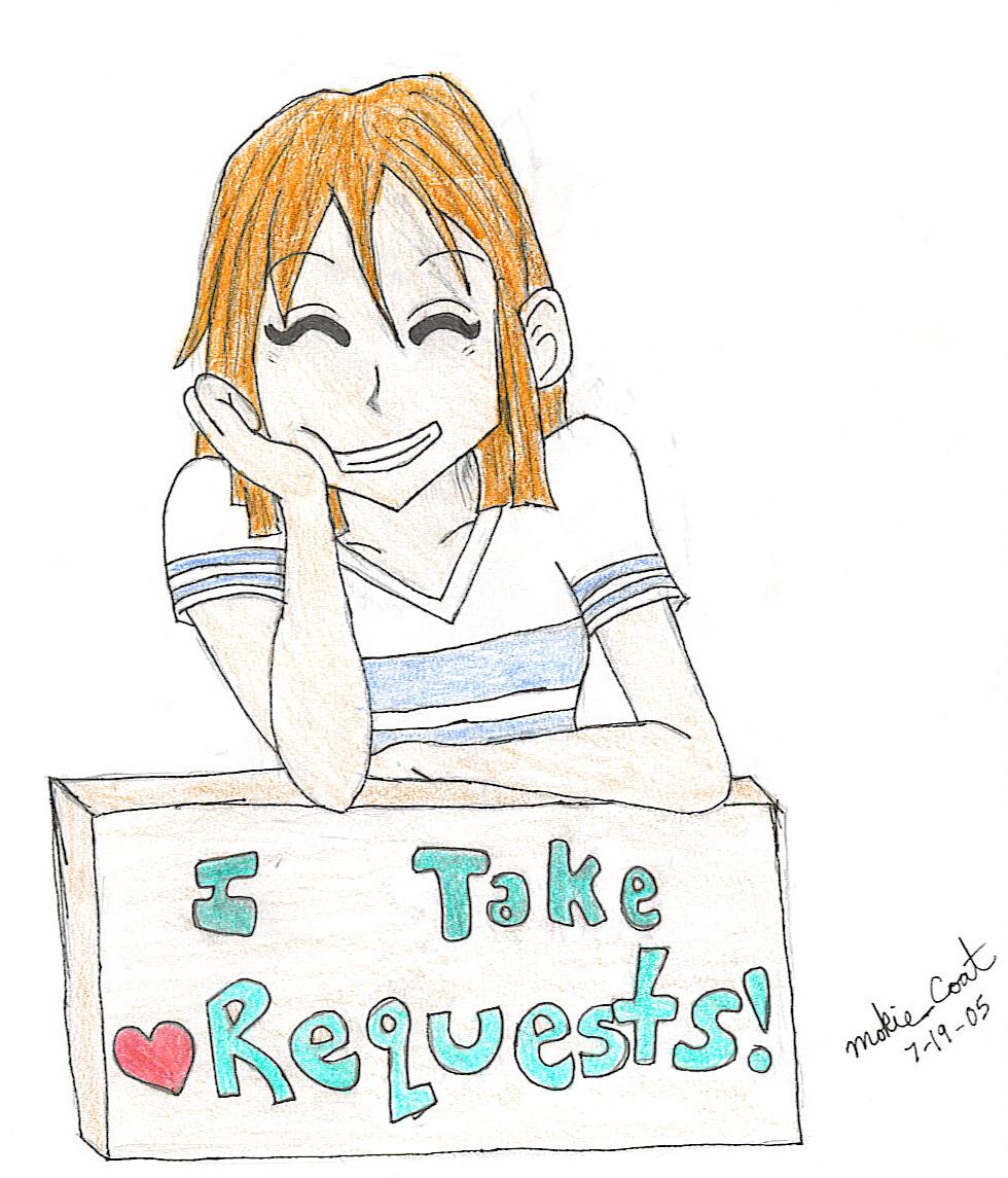 I'm Taking Requests! by Mokie_Coat