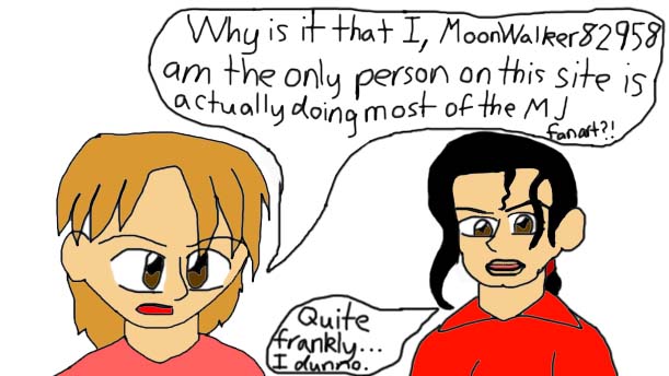 Michael's artistic friend gets upset by MoonWalker82958