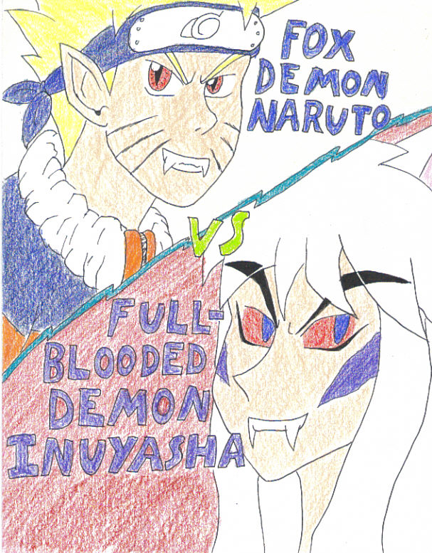 Fox Demon Naruto vs. Full-blooded Demon InuYasha by Neema