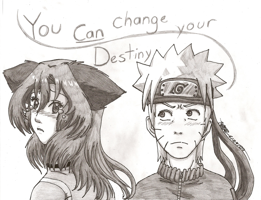 You CAN Change Your Destiny by Nozo-Hime-Neko-Chan