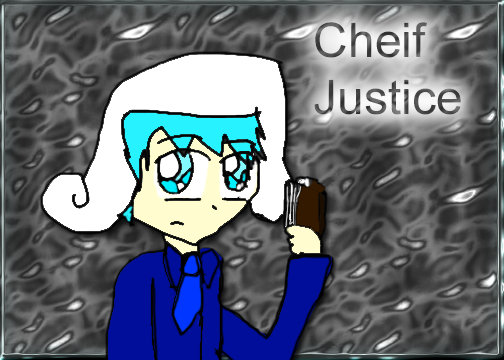 Human Cheif Justice by NuttyRulez221