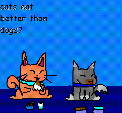 cats eat better than dogs? by narutogirlninja