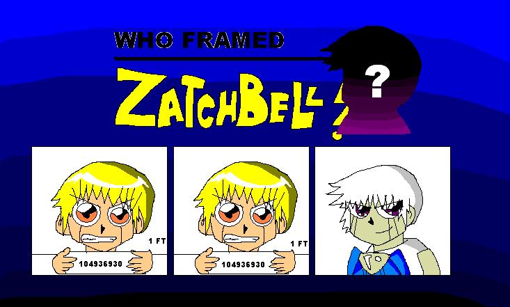 Who Framed Zatch Bell? by nicktoonhero
