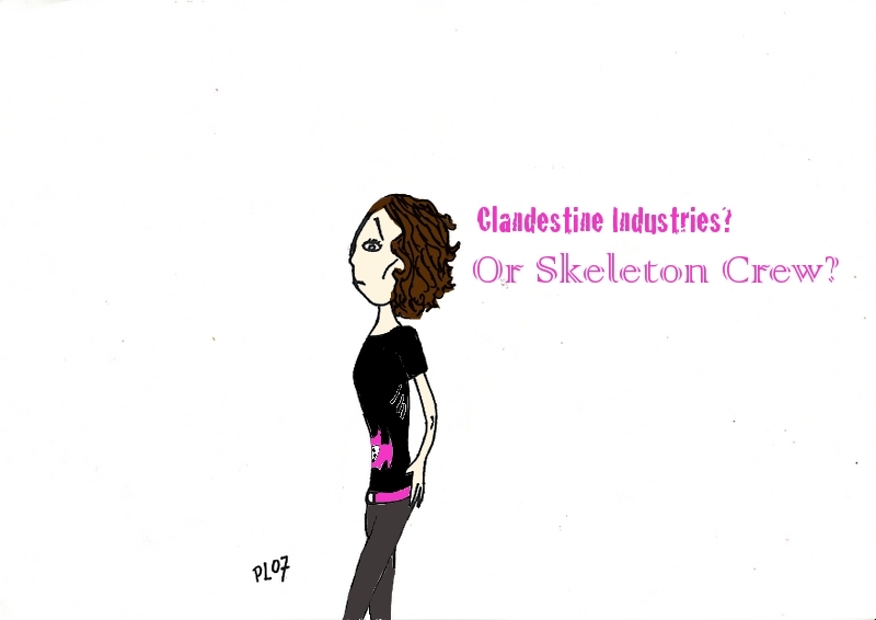 Clandestine Industries? Or Skeleton Crew? by Padfoot_Lover