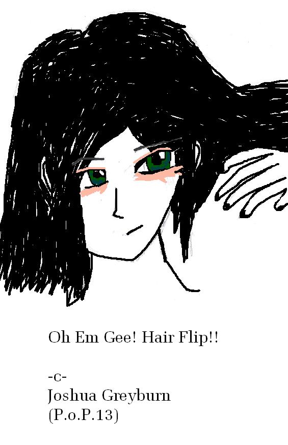 Oh Em Gee! Hairflip! by PrinceOfPunk13