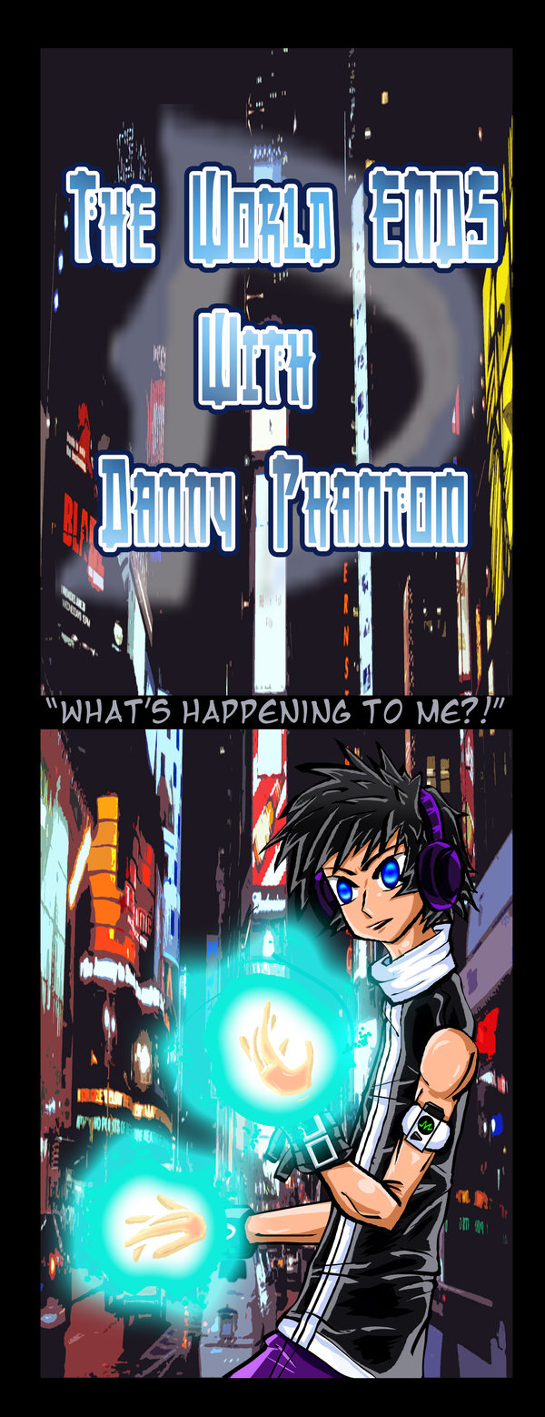 World Ends With Danny Phantom by poisonberi