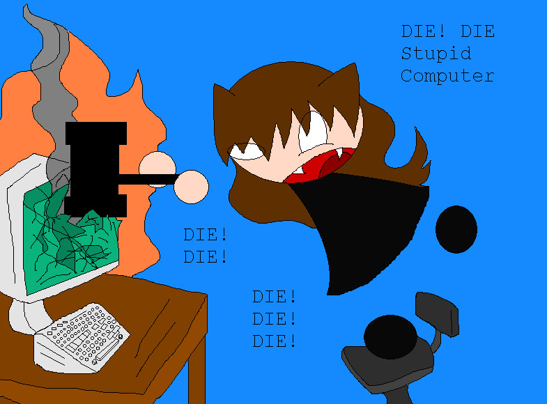Die Stupid computer! by poppixie101