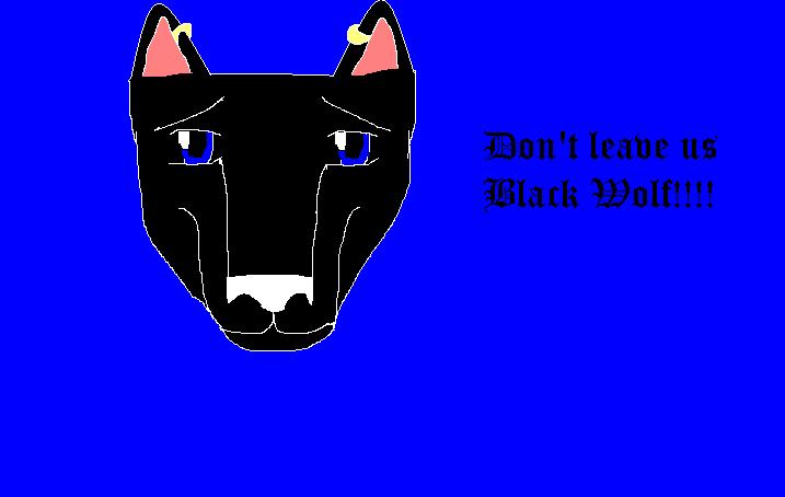 dont go black wolf!! by red_wolf_hiaro