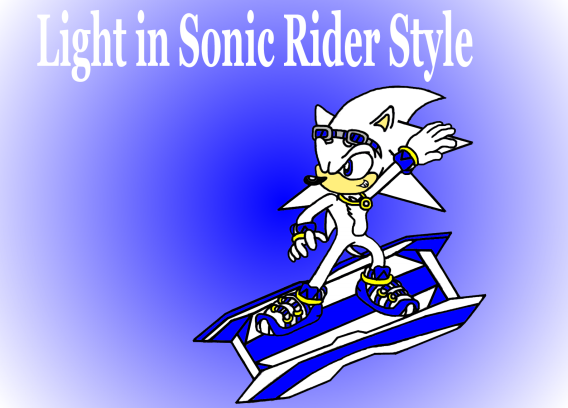 Light in Sonic Rider Style by SSonicSShadow