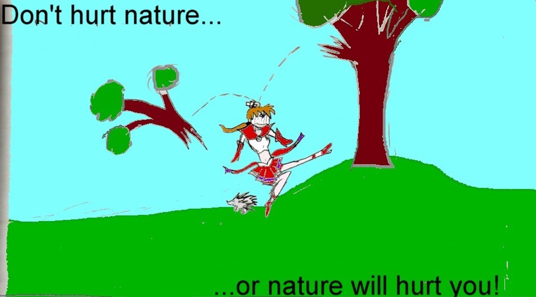 Don't hurt nature... by SailorSiriusdex