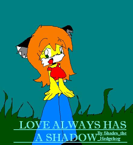 Picture to Love always has a shadow by Shades_the_Hedgehog