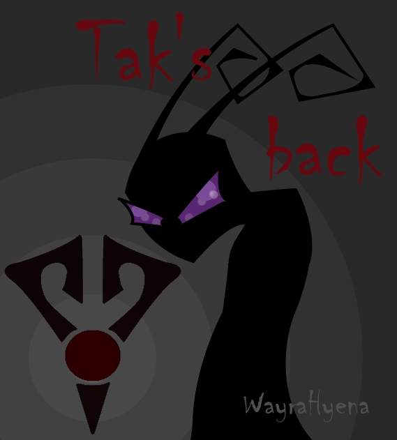 Tak's Back by ShadowMantis