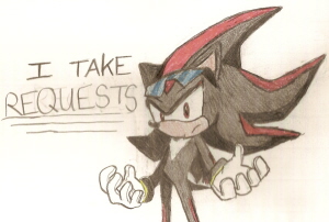 I take REQUESTS!!! by Shadowthe_hedgehog