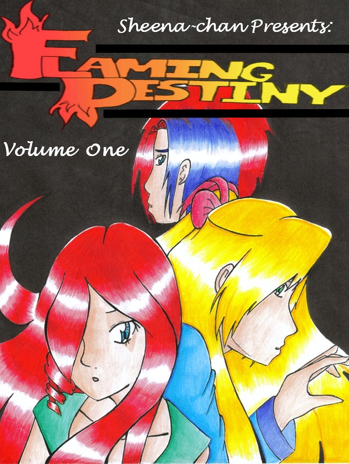 Flaming Destiny Volume one Cover by Sheena_X_Zelos