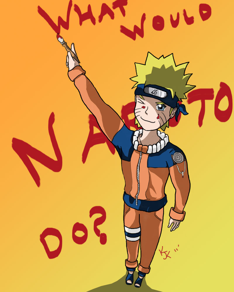 What would Naruto do? by Silverfeather