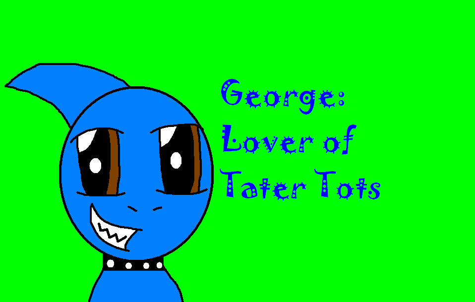 George: Lover of Tater Tots by SlyFan