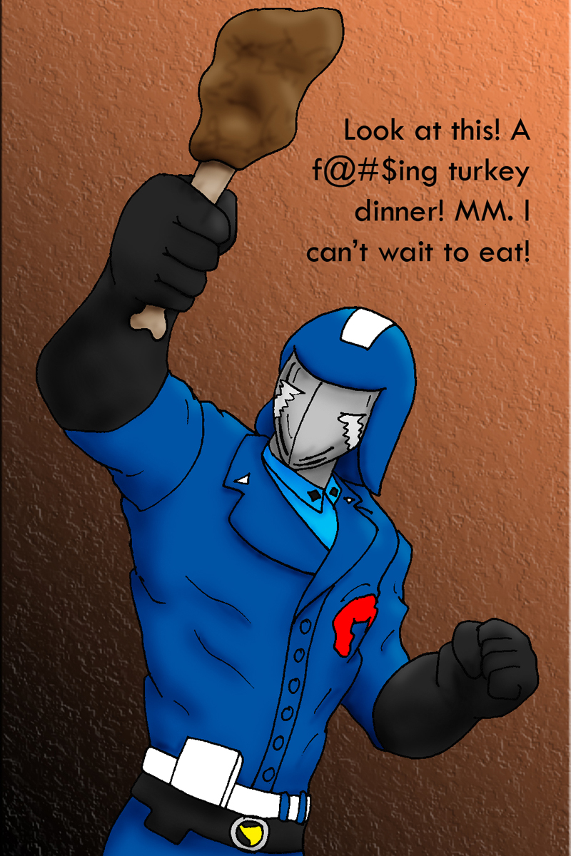 Cobra's Turkey Dinner by StrangeVelocity
