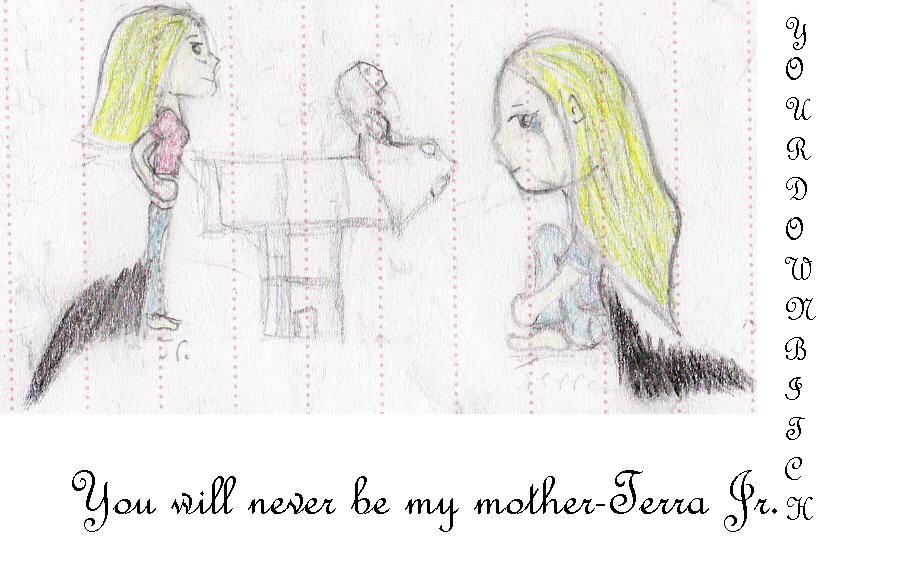 You are not my mother by Terra_Rules