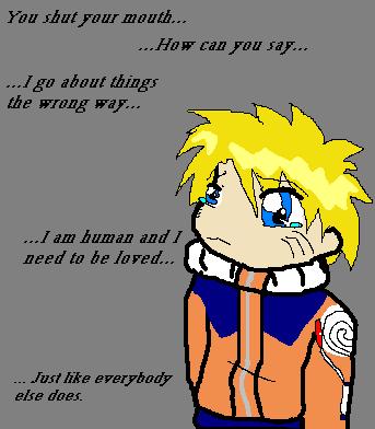 I Need To Be Loved by The_Female_Naruto