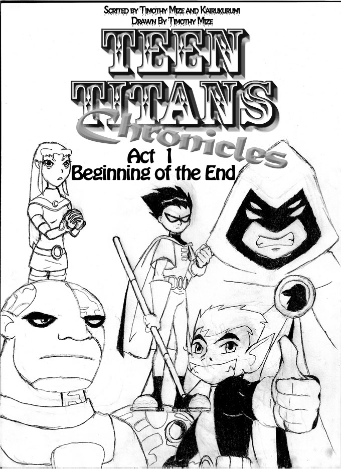 Teen Titans Chronicles Act 01 - B&amp;W by TimothyMize