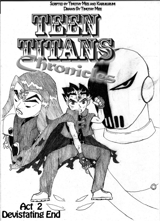 Teen Titans Chronicles Act 02 - B&amp;W by TimothyMize