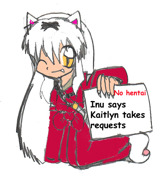 Inuyasha Takes Requests by Ty_miester