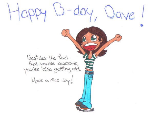 Happy Birthday Dave! by Unolai