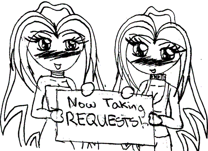 Now Taking Requests! by Vampire-Queen-Gothika