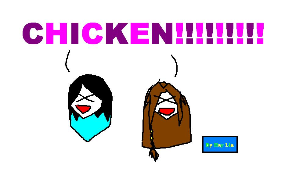 chicken!!!!!!!!!!! by xxLennexx