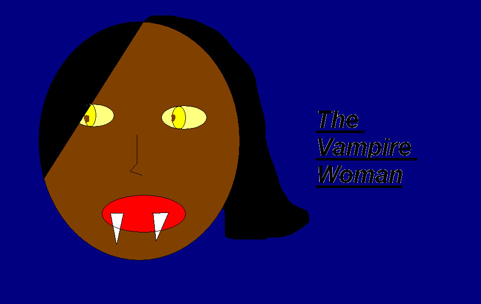 The Vampire Woman by xxcuteecheeksxx